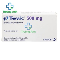 Tavanic 500mg - Thuốc điều trị nhiễm khuẩn hiệu quả của Pháp