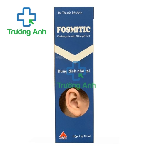 Thuốc nhỏ tai Fosmitic 300mg/10ml - Điều trị viêm tai và viêm màng nhĩ hiệu quả